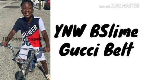 ynw bslime gucci belt lyrics.